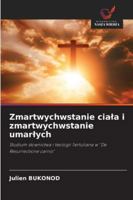 Zmartwychwstanie ciala i zmartwychwstanie umarlych 6209257631 Book Cover