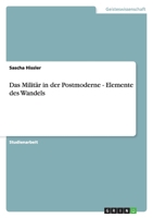 Das Milit?r in der Postmoderne - Elemente des Wandels 3638815757 Book Cover