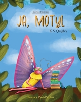 Ja, Motyl (Motyle Historie) (Polish Edition) B0CK3ZX9KY Book Cover