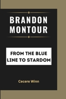 BRANDON MONTOUR: From The Blue Line To Stardom B0F3S1J7XP Book Cover