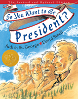 So You Want to be President? Revised and Updated Edition 0399243178 Book Cover