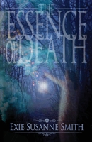 The Essence Of Death 0692952403 Book Cover