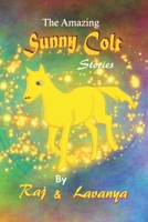 The Amazing Sunny Colt: Stories 0473429950 Book Cover