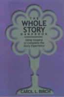 Whole Story Handbook 0874835666 Book Cover