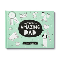 Why You’re So Amazing, Dad: A Fun Fill-In Book for Kids to Celebrate Their Dad 1970147636 Book Cover