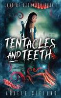 Tentacles and Teeth 1796765368 Book Cover