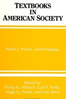 Textbooks in American Society: Politics, Policy, and Pedagogy (Frontiers in Education) 0791406709 Book Cover