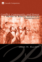 Conflict, Community, and Honor: 1 Peter in Social-Scientific Perspective (Cascade Companions) 1556352344 Book Cover