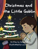 Christmas and the Little Goblin B0G7KMQW9V Book Cover