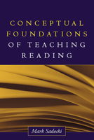 Conceptual Foundations of Teaching Reading (Solving Problems in the Teaching of Literacy) 1593850360 Book Cover