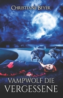 Vampwolf die Vergessene B09HG58M6J Book Cover