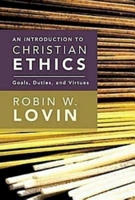 An Introduction to Christian Ethics: Goals, Duties, and Virtues 0687467365 Book Cover