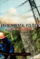 Environmental Politics in Canada: Managing the Commons into the Twenty-First Century 0195415086 Book Cover