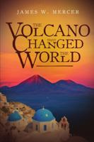 THE VOLCANO That Changed The World 1300737700 Book Cover