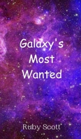 Galaxy's Most Wanted 9916949921 Book Cover