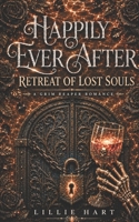 Happily Ever After: The Retreat of Lost Souls: A BWWM Interracial Fantasy Paranormal Grim Reaper Dark Romance (Happily Ever After Grim Reaper's Retreat Romance Trilogy) B0DVTG7159 Book Cover