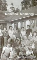 Manitoba Memories 1453625437 Book Cover