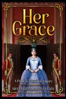 Her Grace: A Pride & Prejudice Vagary B0CQRSR2YK Book Cover