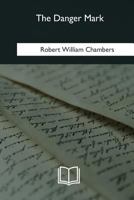 The Danger Mark 1514330768 Book Cover