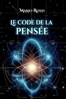 Le code de la pensée (French Edition) B0GWS44ZBT Book Cover