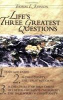 Life's Three Greatest Questions 1555177409 Book Cover