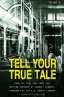 Tell Your True Tale: Sunkist/La Puente 1367924936 Book Cover