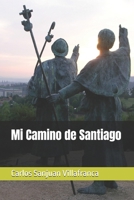 Mi Camino de Santiago (Spanish Edition) B0G351KLMB Book Cover