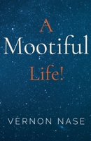 A Mootiful Life! 1784659398 Book Cover