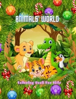 ANIMALS' WORLD - Coloring Book For Kids: SEA ANIMALS, FARM ANIMALS, JUNGLE ANIMALS, WOODLAND ANIMALS AND CIRCUS ANIMALS B08MHZBS6S Book Cover