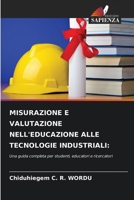 Misurazione E Valutazione Nell'educazione Alle Tecnologie Industriali (Italian Edition) 6209952666 Book Cover
