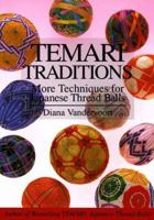Temari Traditions: More Techniques for Japanese Thread Balls 0870409492 Book Cover
