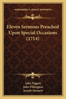 Eleven Sermons Preached Upon Special Occasions 116606591X Book Cover
