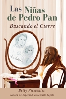 Las niñas de Pedro Pan: Buscando el cierre B08QBY9KLB Book Cover