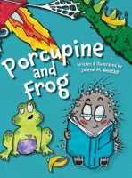 Porcupine and Frog 1645384152 Book Cover