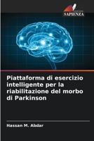 Piattaforma di esercizio intelligente per la riabilitazione del morbo di Parkinson 6206252914 Book Cover