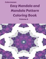 Easy Mandala and Mandala Pattern Coloring Book Volume 6 1720428832 Book Cover