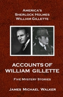Accounts of William Gillette 0998112119 Book Cover