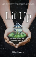 Lit Up: Out of the cubicle and into the real world B0CN4PJHTP Book Cover