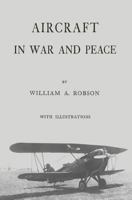 Aircraft in War and Peace 1497357772 Book Cover