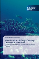 Identification of Fungi Causing Cutaneous Infections 6138954459 Book Cover