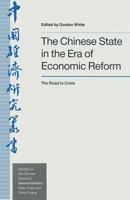 The Chinese State in the Era of Economic Reform: The Road to Crisis 1349119415 Book Cover