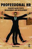 Professional HR: Evidence- Based People Management and Development 0415632323 Book Cover