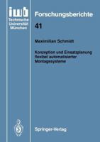 Konzeption und Einsatzplanung flexibel automatisierter Montagesysteme (IWB Forschungsberichte) 3540550259 Book Cover