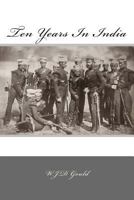 Ten Years In India 1507820461 Book Cover