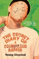 The Secret Diary of a SoundCloud Rapper 1948687437 Book Cover