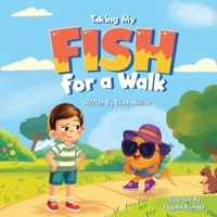 Taking My Fish For a Walk B0FSD1ZC12 Book Cover