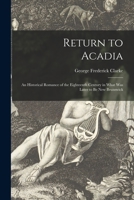RETURN TO ACADIA an Historical Romance 101499053X Book Cover
