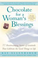 Chocolate for a Woman's Blessings - 77 Kisah Tentang Hal-hal Indah yang Terjadi di dalam Hidup 0743203089 Book Cover