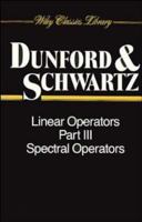 Linear Operators, Spectral Operators (Wiley Classics Library) 0471608467 Book Cover