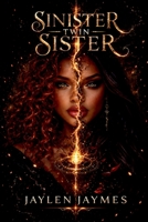 Sinister Twin Sister (Sinister Sister Saga) B0H8FCXXLF Book Cover